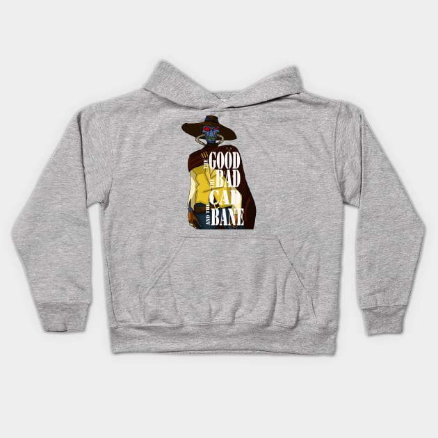 THE GOOD, THE BAD, AND THE CAD BANE Kids Hoodie by jerrymeehanjr